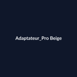 Adaptateur Pro Beige fiche
