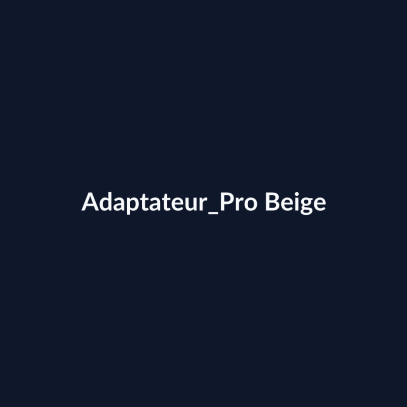 Adaptateur Pro Beige fiche