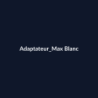 Adaptateur Max Blanc fiche