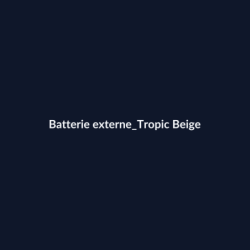Batterie externe Tropic Beige fiche