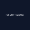 Hub USB Tropic Noir fiche
