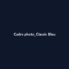 Cadre photo Classic Bleu fiche