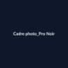 Cadre photo Pro Noir fiche