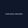 Cadre photo Urban Bleu fiche