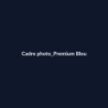 Cadre photo Premium Bleu fiche