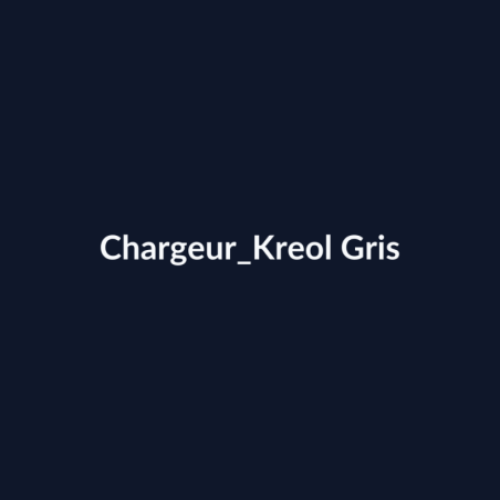 Chargeur Kreol Gris fiche